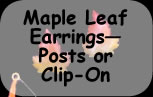 Maple Leaf Earrings-Posts or Clip-on